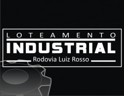 Loteamento Industrial Rodovia Luiz Rosso-bairro Quarta Linha.