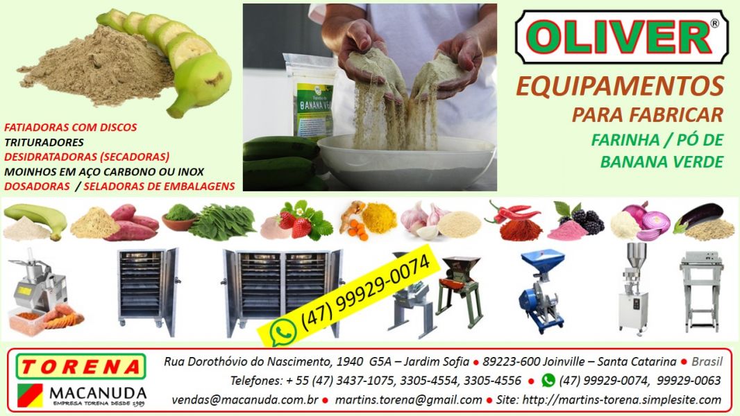 Pra Fazer Farinha de Banana Verde, Máquinas e Equipamentos Oliver Torena